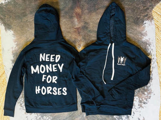 Need Money for Horses Hoodie